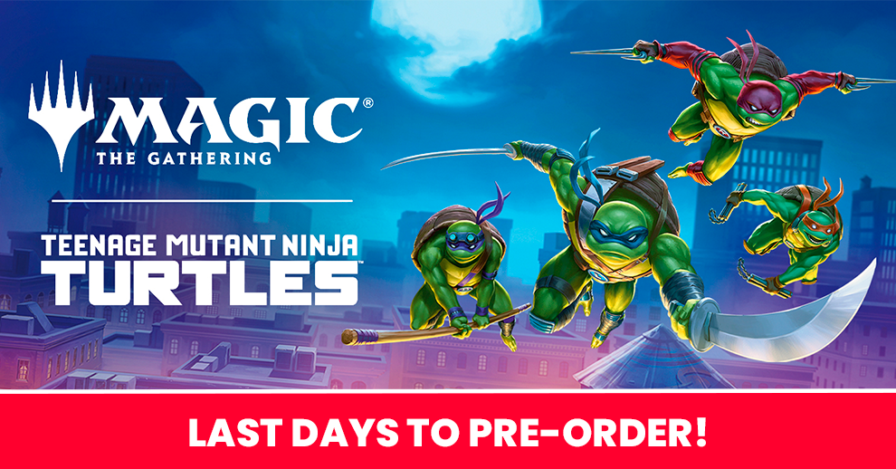 Last Days to Pre-Order TMNT x Magic